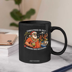 Funny Christmas in July Making Bad Decisions Coffee Mug Tropical Santa Hawaiian Summer Holiday Party TS10 Print Your Wear
