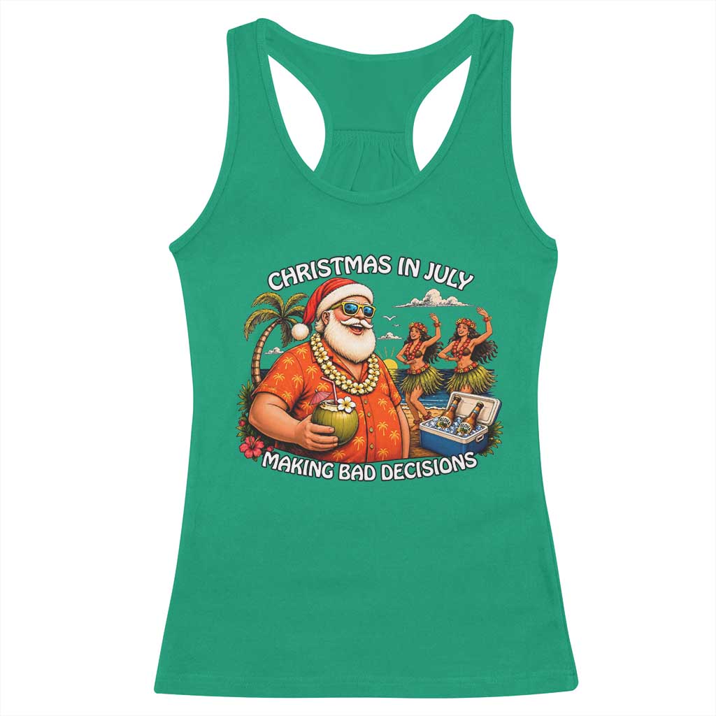 Funny Christmas in July Making Bad Decisions Racerback Tank Top Tropical Santa Hawaiian Summer Holiday Party TS10 Irish Green Print Your Wear