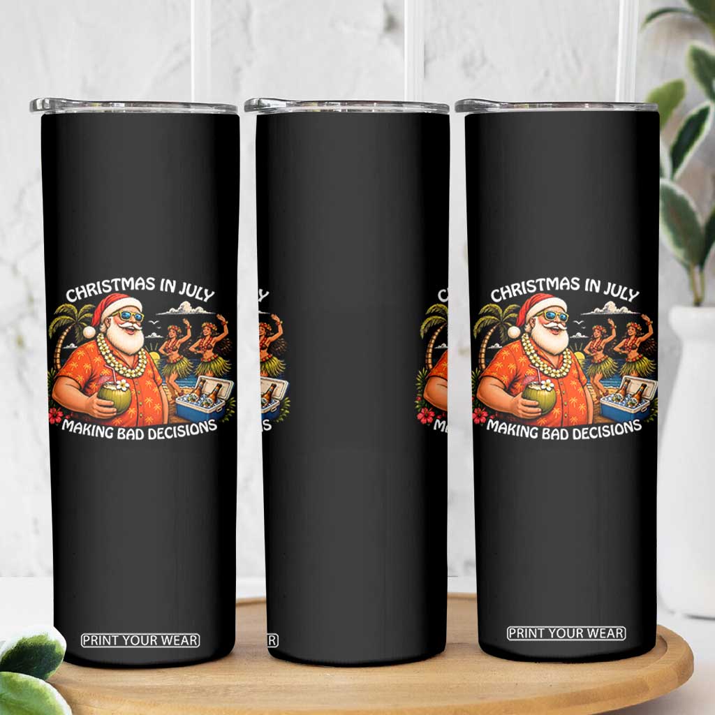 Funny Christmas in July Making Bad Decisions Skinny Tumbler Tropical Santa Hawaiian Summer Holiday Party TS10 Print Your Wear