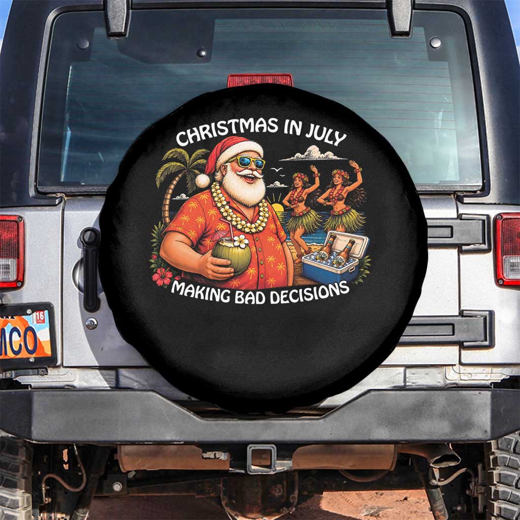 Funny Christmas in July Making Bad Decisions Spare Tire Cover Tropical Santa Hawaiian Summer Holiday Party TS10 No hole Black Print Your Wear