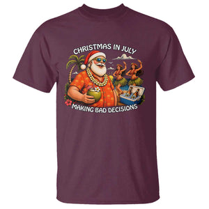 Funny Christmas in July Making Bad Decisions T Shirt Tropical Santa Hawaiian Summer Holiday Party TS10 Maroon Print Your Wear