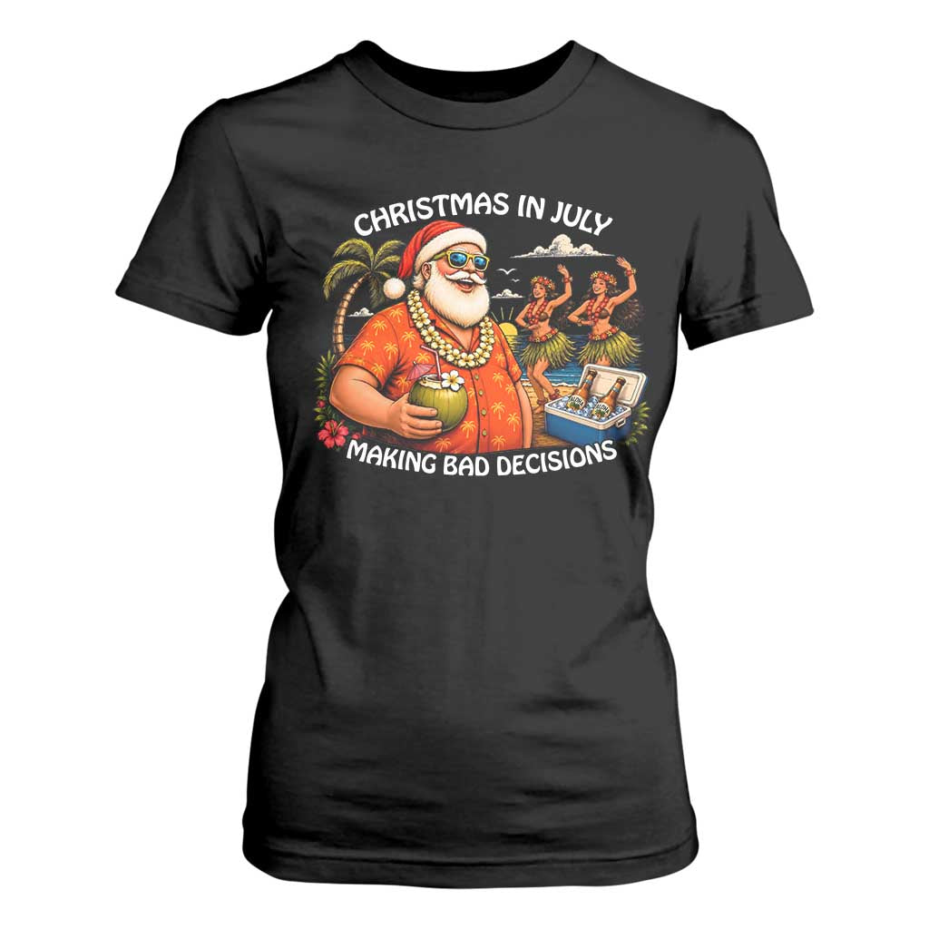 Funny Christmas in July Making Bad Decisions T Shirt For Women Tropical Santa Hawaiian Summer Holiday Party TS10 Black Print Your Wear