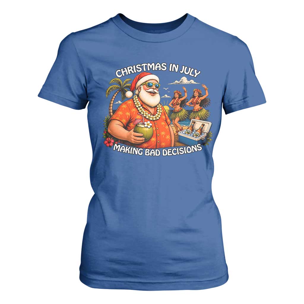 Funny Christmas in July Making Bad Decisions T Shirt For Women Tropical Santa Hawaiian Summer Holiday Party TS10 Royal Blue Print Your Wear