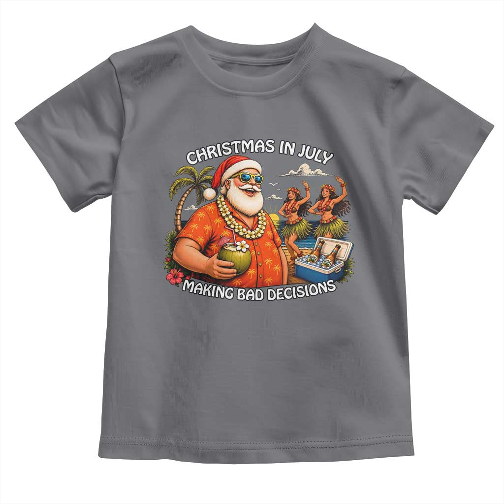 Funny Christmas in July Making Bad Decisions Toddler T Shirt Tropical Santa Hawaiian Summer Holiday Party TS10 Charcoal Print Your Wear