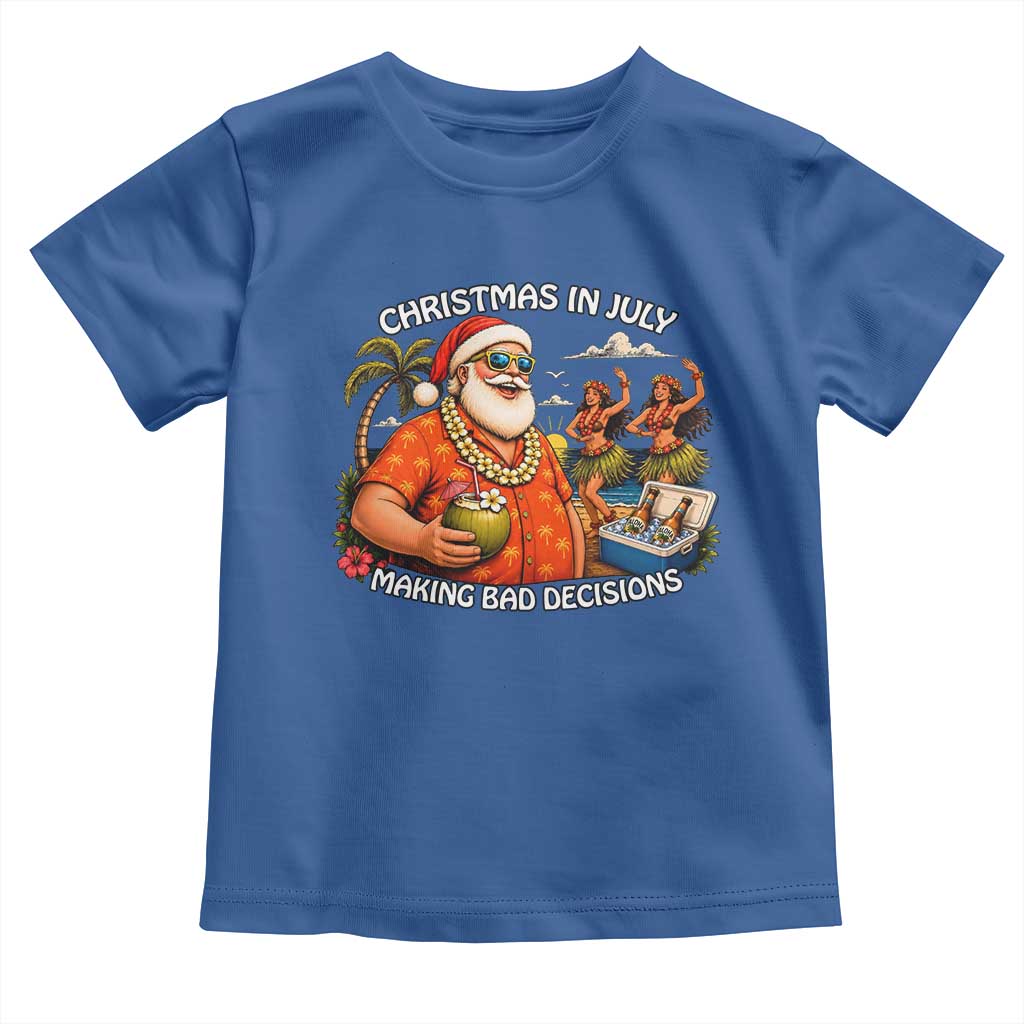 Funny Christmas in July Making Bad Decisions Toddler T Shirt Tropical Santa Hawaiian Summer Holiday Party TS10 Royal Blue Print Your Wear