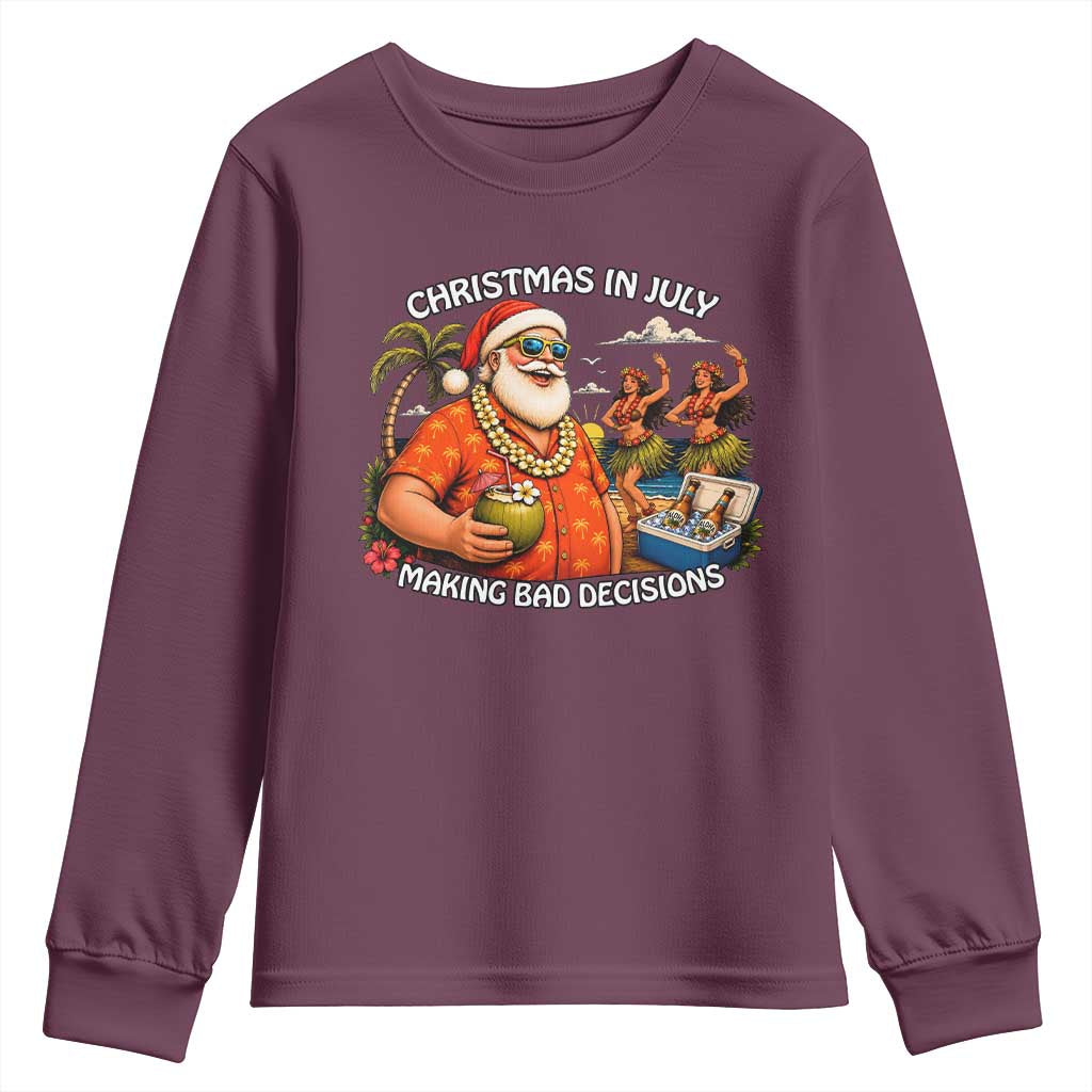 Funny Christmas in July Making Bad Decisions Youth Sweatshirt Tropical Santa Hawaiian Summer Holiday Party TS10 Maroon Print Your Wear