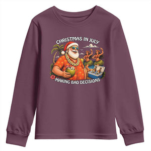 Funny Christmas in July Making Bad Decisions Youth Sweatshirt Tropical Santa Hawaiian Summer Holiday Party TS10 Maroon Print Your Wear
