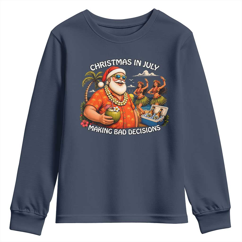 Funny Christmas in July Making Bad Decisions Youth Sweatshirt Tropical Santa Hawaiian Summer Holiday Party TS10 Navy Print Your Wear