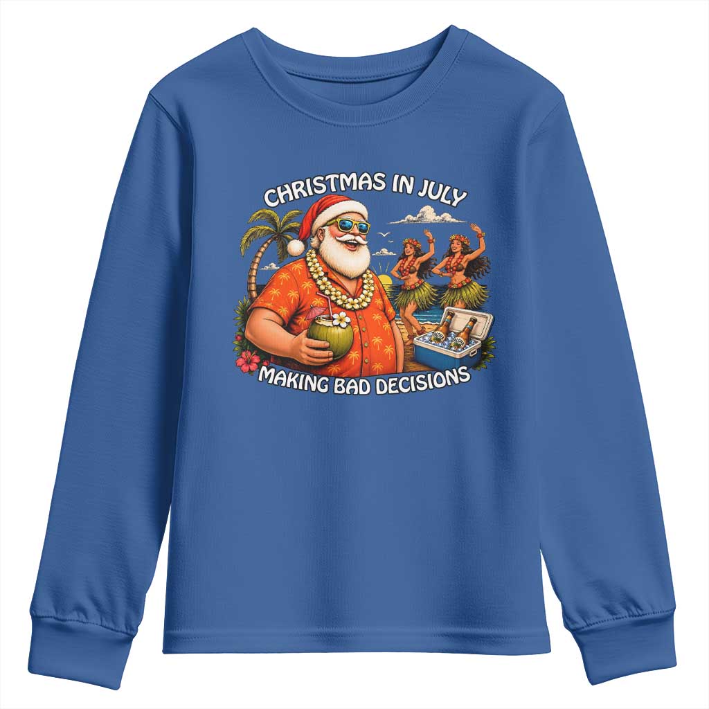 Funny Christmas in July Making Bad Decisions Youth Sweatshirt Tropical Santa Hawaiian Summer Holiday Party TS10 Royal Blue Print Your Wear