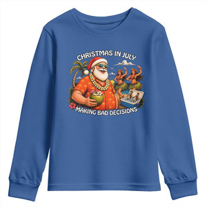 Funny Christmas in July Making Bad Decisions Youth Sweatshirt Tropical Santa Hawaiian Summer Holiday Party TS10 Royal Blue Print Your Wear