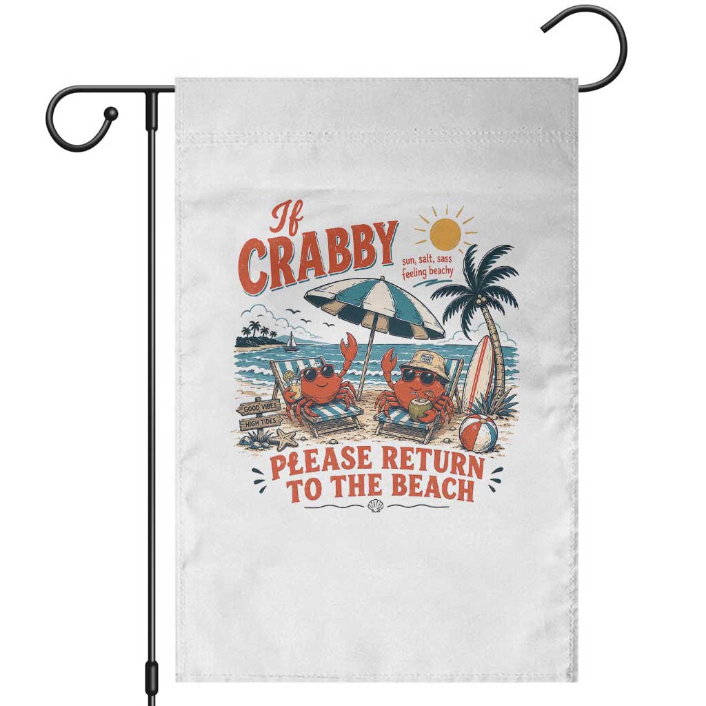 If Crabby Return To Beach Garden Flag Vintage Summer Ocean Graphic Summer Vacation TS10 White Print Your Wear