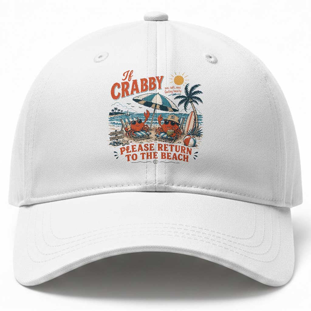 If Crabby Return To Beach Baseball Cap Vintage Summer Ocean Graphic Summer Vacation TS10 Print Your Wear