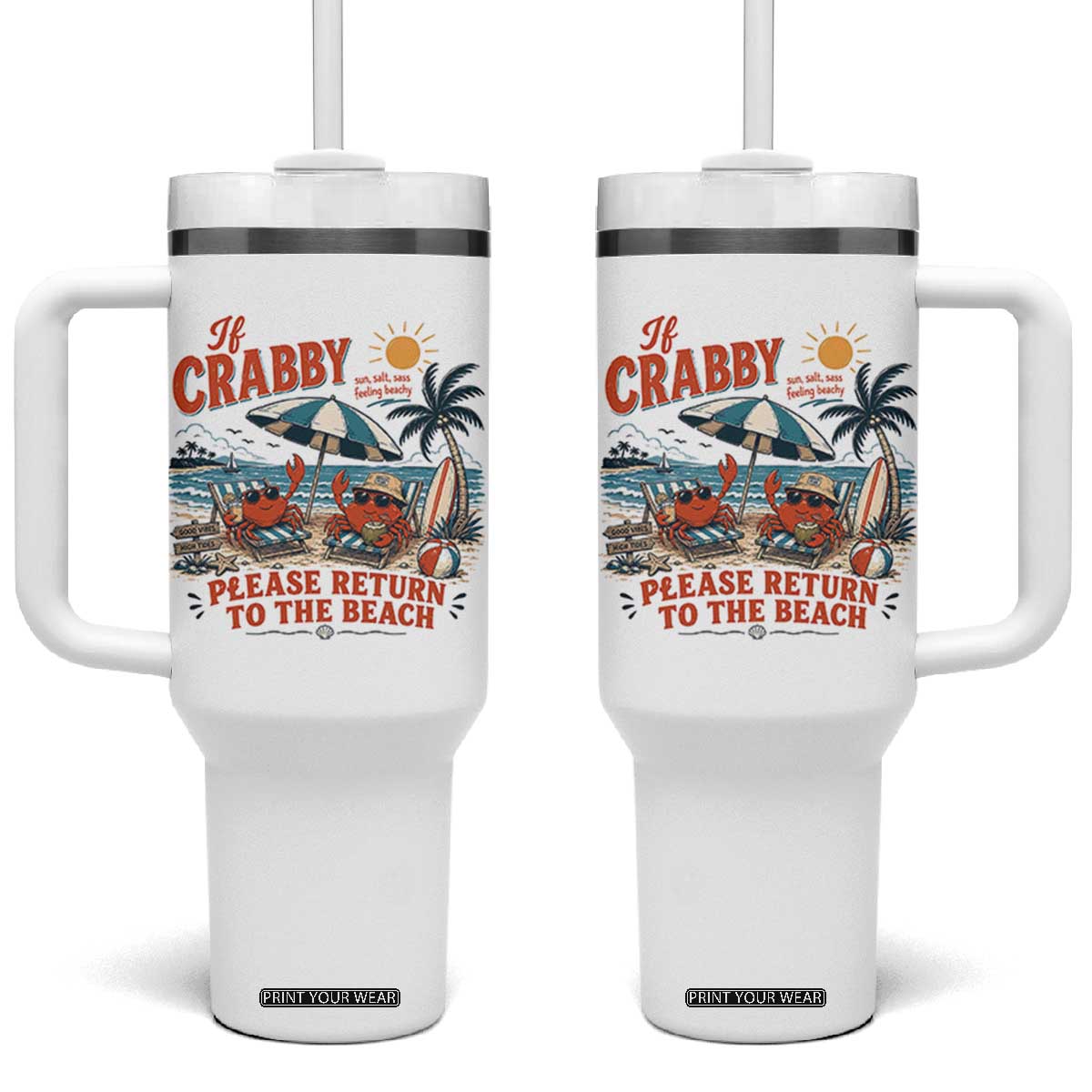 If Crabby Return To Beach Tumbler With Handle Vintage Summer Ocean Graphic Summer Vacation TS10 One Size: 40 oz White Print Your Wear