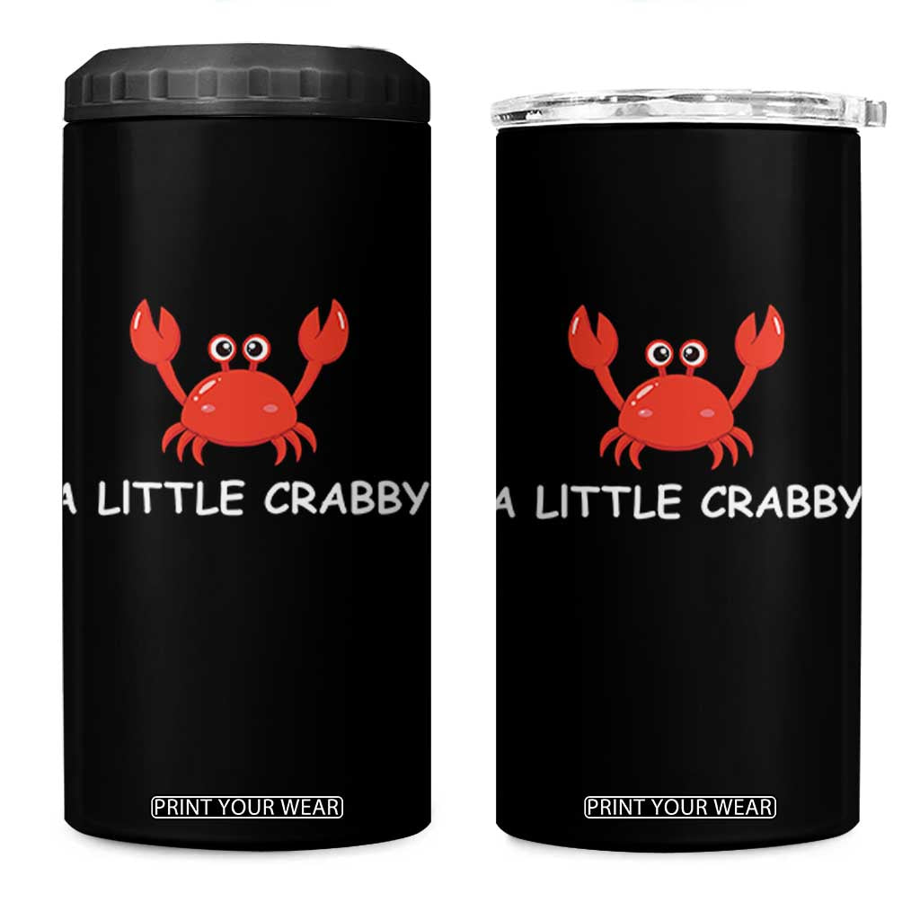 A Little Crabby 4 in 1 Can Cooler Tumbler Minimalist Beach Meme Summer Aesthetic TS10 One Size: 16 oz Black Print Your Wear