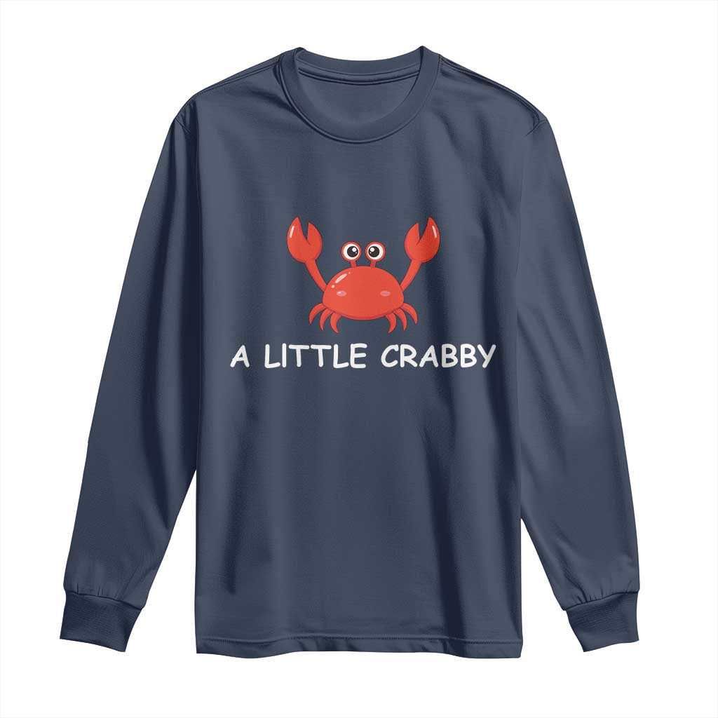 A Little Crabby Long Sleeve Shirt Minimalist Beach Meme Summer Aesthetic
