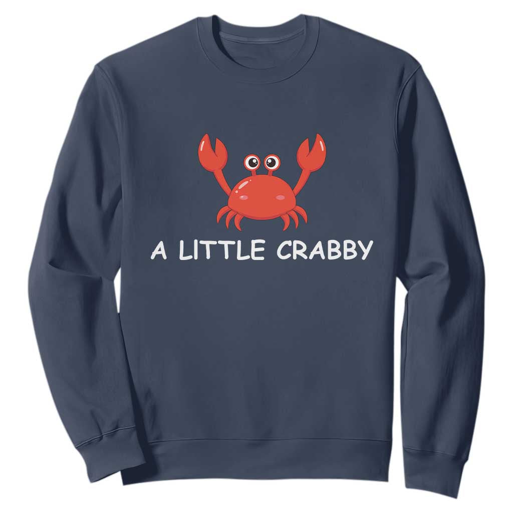 A Little Crabby Sweatshirt Minimalist Beach Meme Summer Aesthetic
