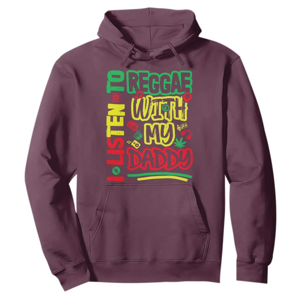 Rasta Baby Hoodie I Listen to Reggae with My Daddy TS10 Maroon Print Your Wear