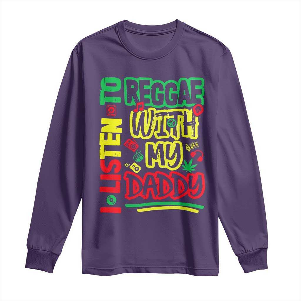 Rasta Baby Long Sleeve Shirt I Listen to Reggae with My Daddy TS10 Purple Print Your Wear