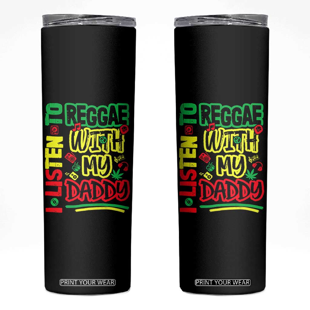 Rasta Baby Skinny Tumbler I Listen to Reggae with My Daddy TS10 Black Print Your Wear