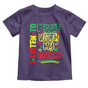 Rasta Baby Toddler T Shirt I Listen to Reggae with My Daddy TS10 Purple Print Your Wear