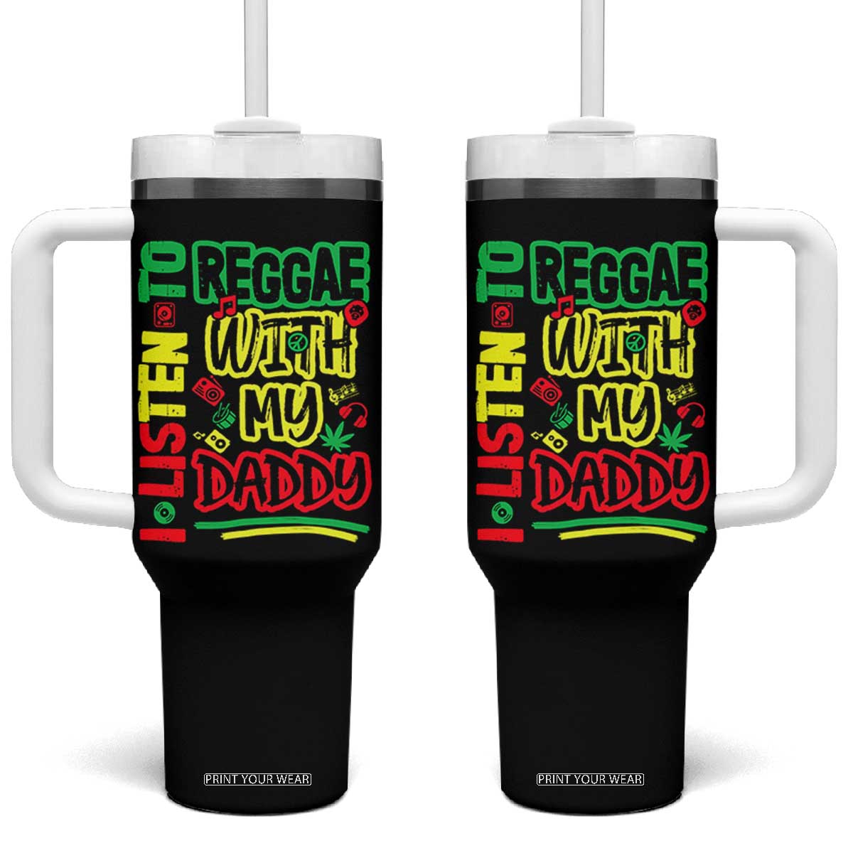 Rasta Baby Tumbler With Handle I Listen to Reggae with My Daddy TS10 One Size: 40 oz Black Print Your Wear
