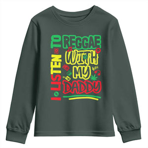 Rasta Baby Youth Sweatshirt I Listen to Reggae with My Daddy TS10 Dark Forest Green Print Your Wear