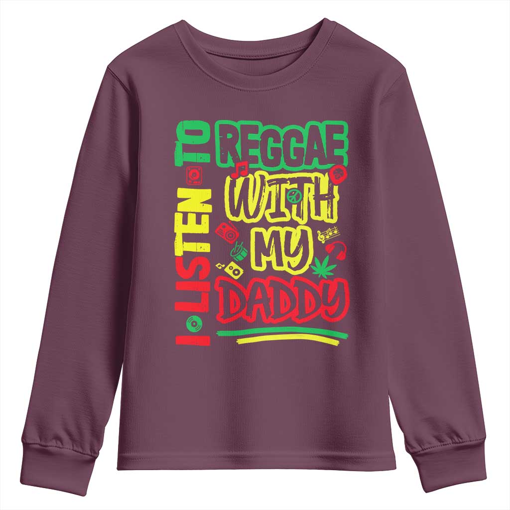 Rasta Baby Youth Sweatshirt I Listen to Reggae with My Daddy TS10 Maroon Print Your Wear