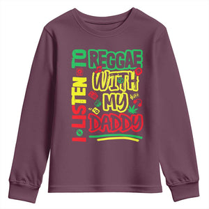 Rasta Baby Youth Sweatshirt I Listen to Reggae with My Daddy TS10 Maroon Print Your Wear