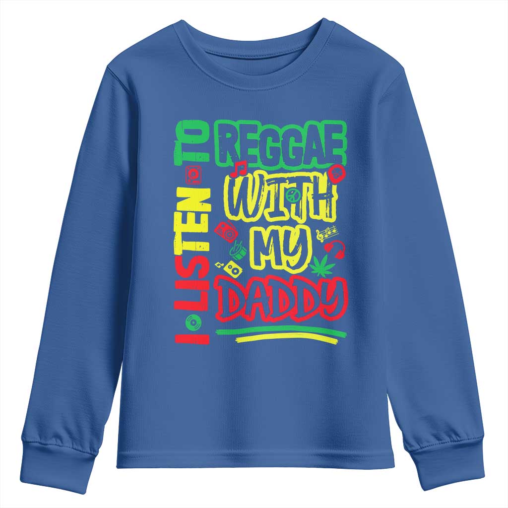 Rasta Baby Youth Sweatshirt I Listen to Reggae with My Daddy TS10 Royal Blue Print Your Wear