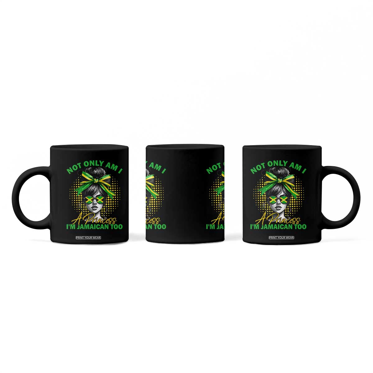 Jamaican Girl Coffee Mug Messy Bun Not Only Am I A Princess Im Jamaican Too TS10 Print Your Wear