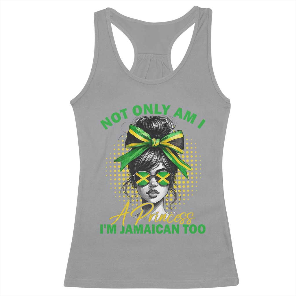 Jamaican Girl Racerback Tank Top Messy Bun Not Only Am I A Princess Im Jamaican Too TS10 Sport Gray Print Your Wear