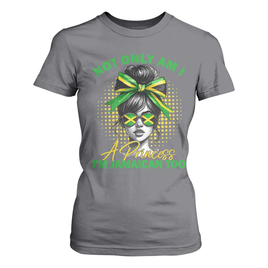 Jamaican Girl T Shirt For Women Messy Bun Not Only Am I A Princess Im Jamaican Too TS10 Charcoal Print Your Wear