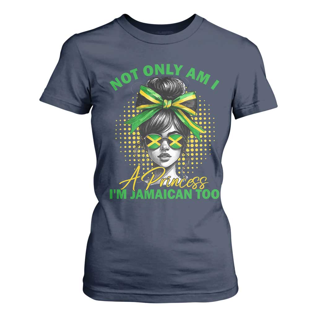 Jamaican Girl T Shirt For Women Messy Bun Not Only Am I A Princess Im Jamaican Too TS10 Navy Print Your Wear