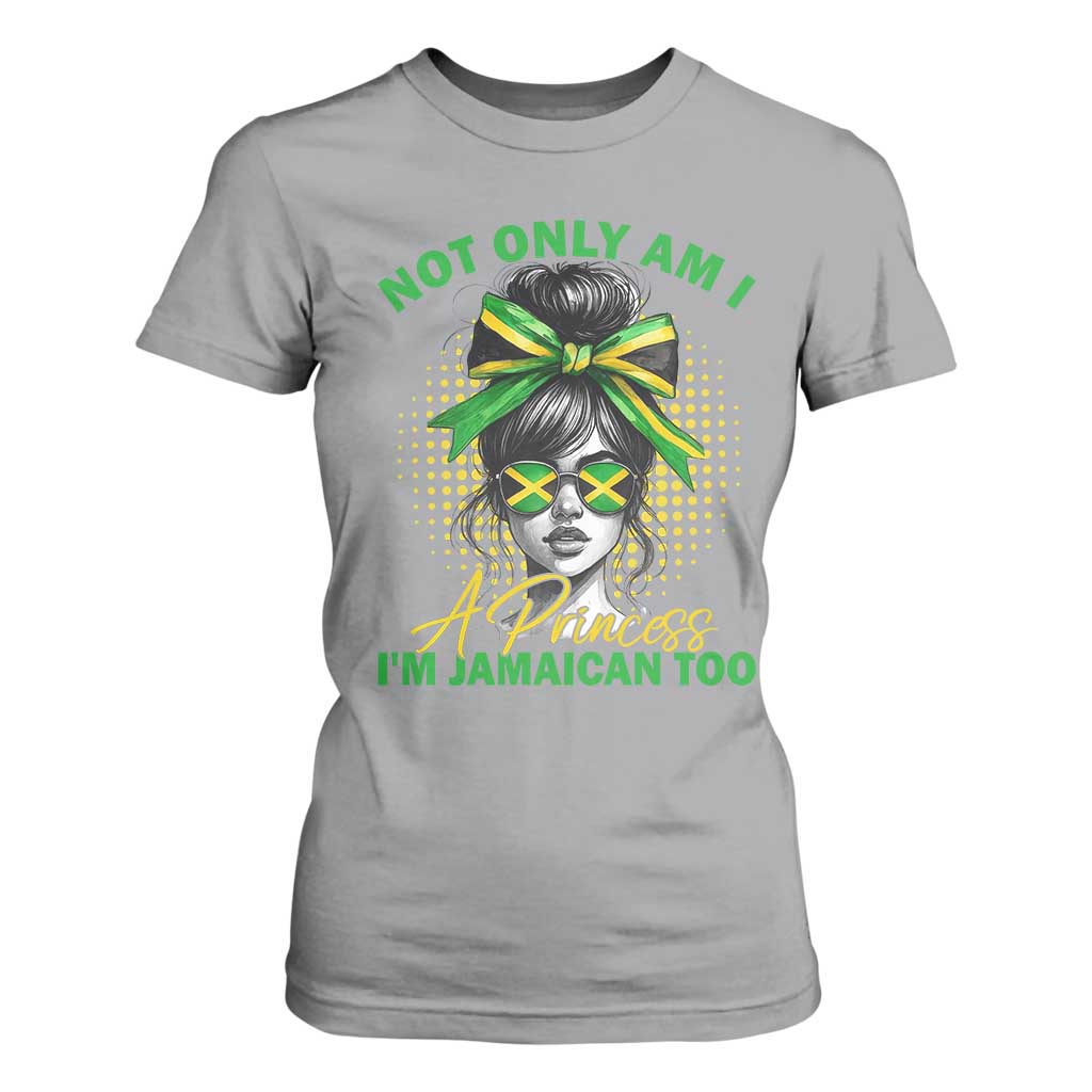 Jamaican Girl T Shirt For Women Messy Bun Not Only Am I A Princess Im Jamaican Too TS10 Sport Gray Print Your Wear