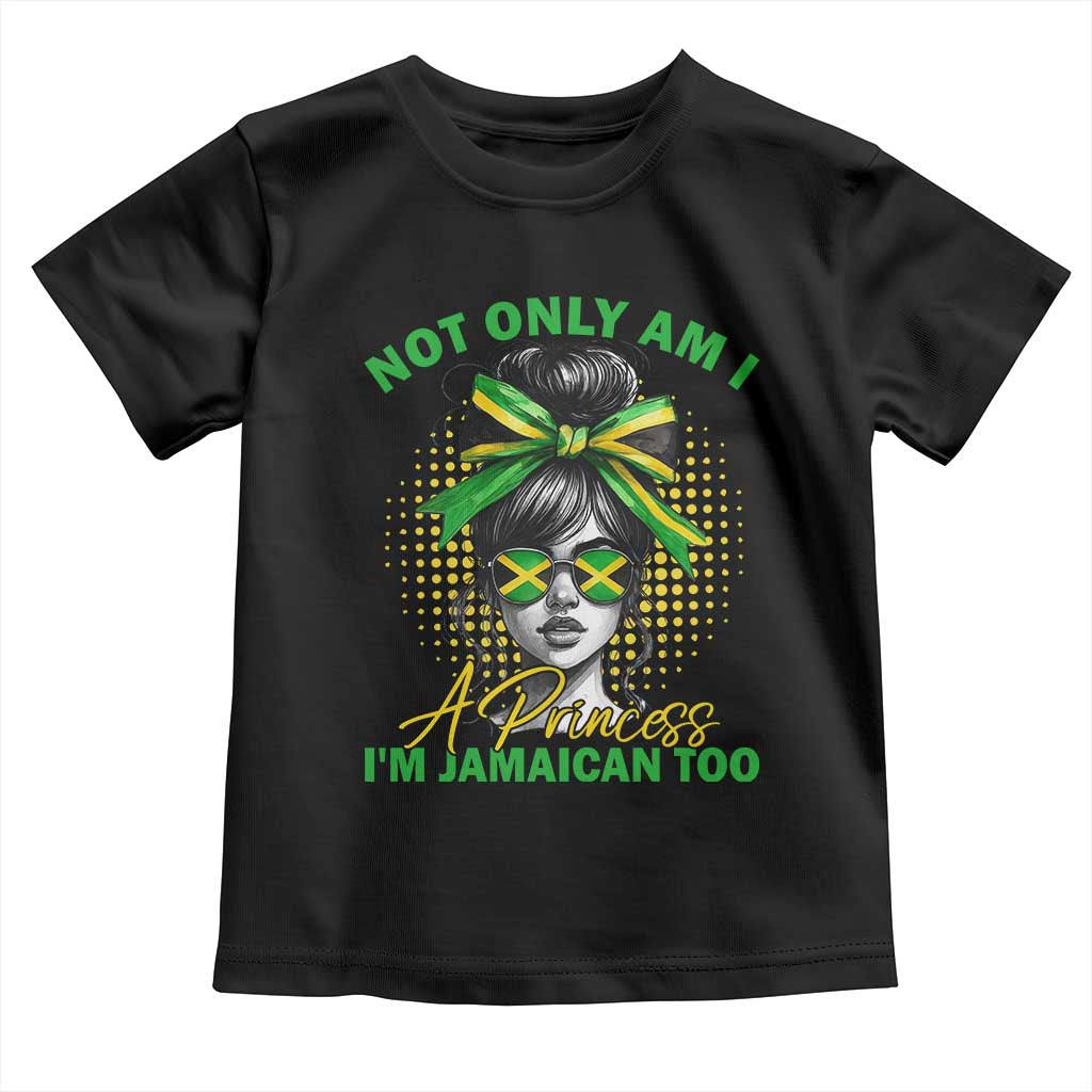 Jamaican Girl Toddler T Shirt Messy Bun Not Only Am I A Princess Im Jamaican Too TS10 Black Print Your Wear