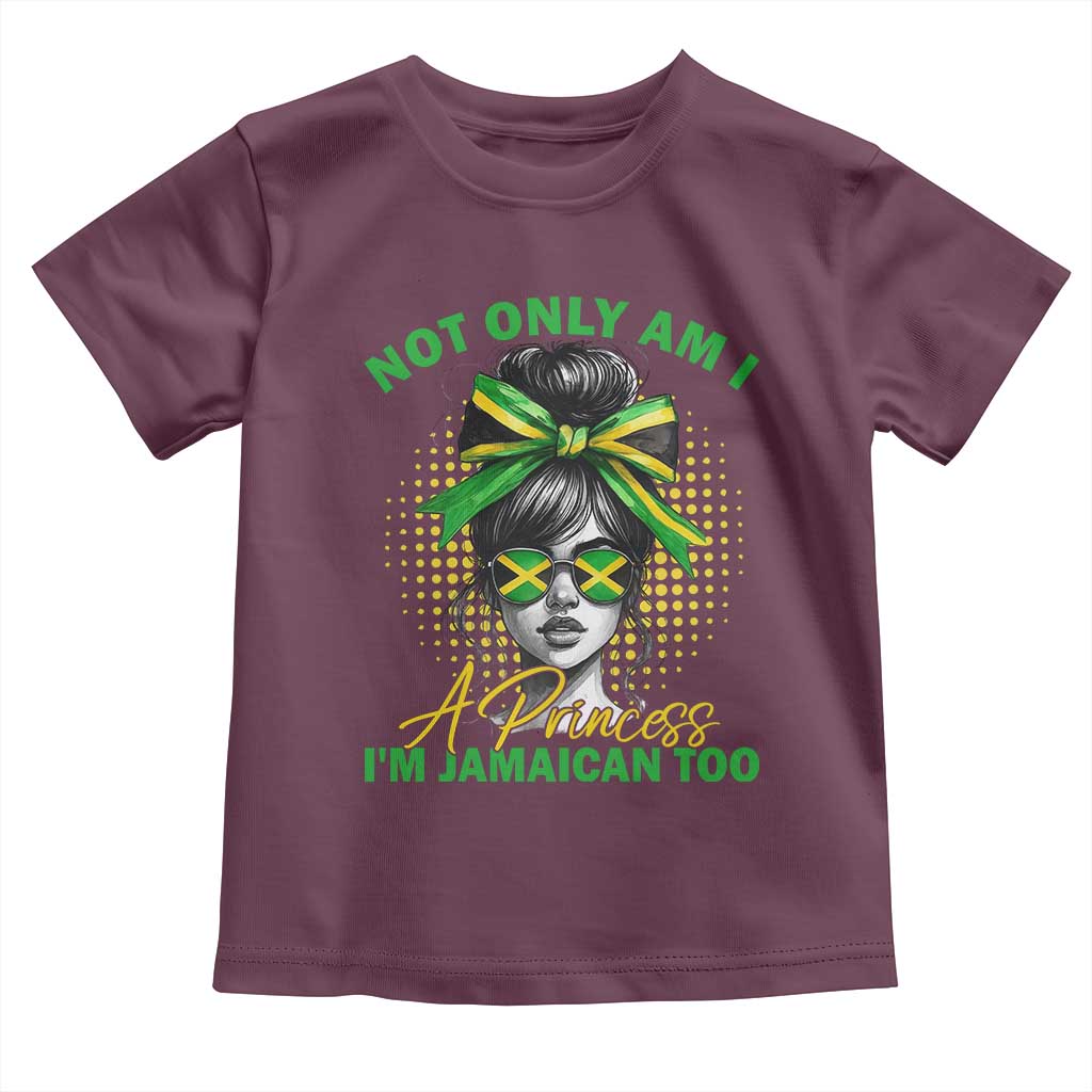 Jamaican Girl Toddler T Shirt Messy Bun Not Only Am I A Princess Im Jamaican Too TS10 Maroon Print Your Wear