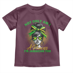 Jamaican Girl Toddler T Shirt Messy Bun Not Only Am I A Princess Im Jamaican Too TS10 Maroon Print Your Wear