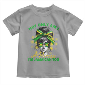 Jamaican Girl Toddler T Shirt Messy Bun Not Only Am I A Princess Im Jamaican Too TS10 Sport Gray Print Your Wear