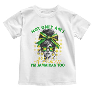 Jamaican Girl Toddler T Shirt Messy Bun Not Only Am I A Princess Im Jamaican Too TS10 White Print Your Wear