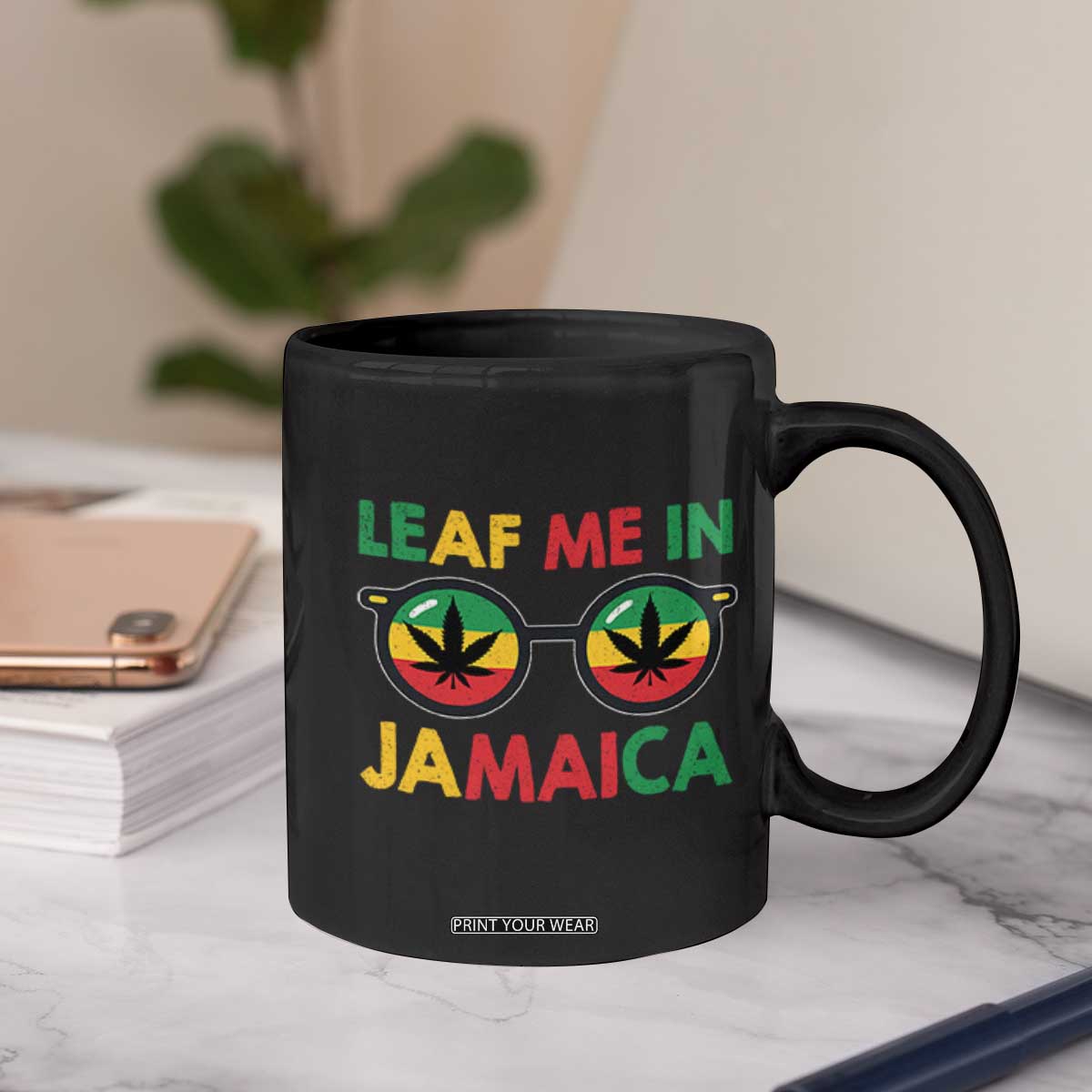 Leaf Me In Jamaica Coffee Mug Funny Weed Stoner Marijuana Jamaican Rasta Reggae TS10 Print Your Wear
