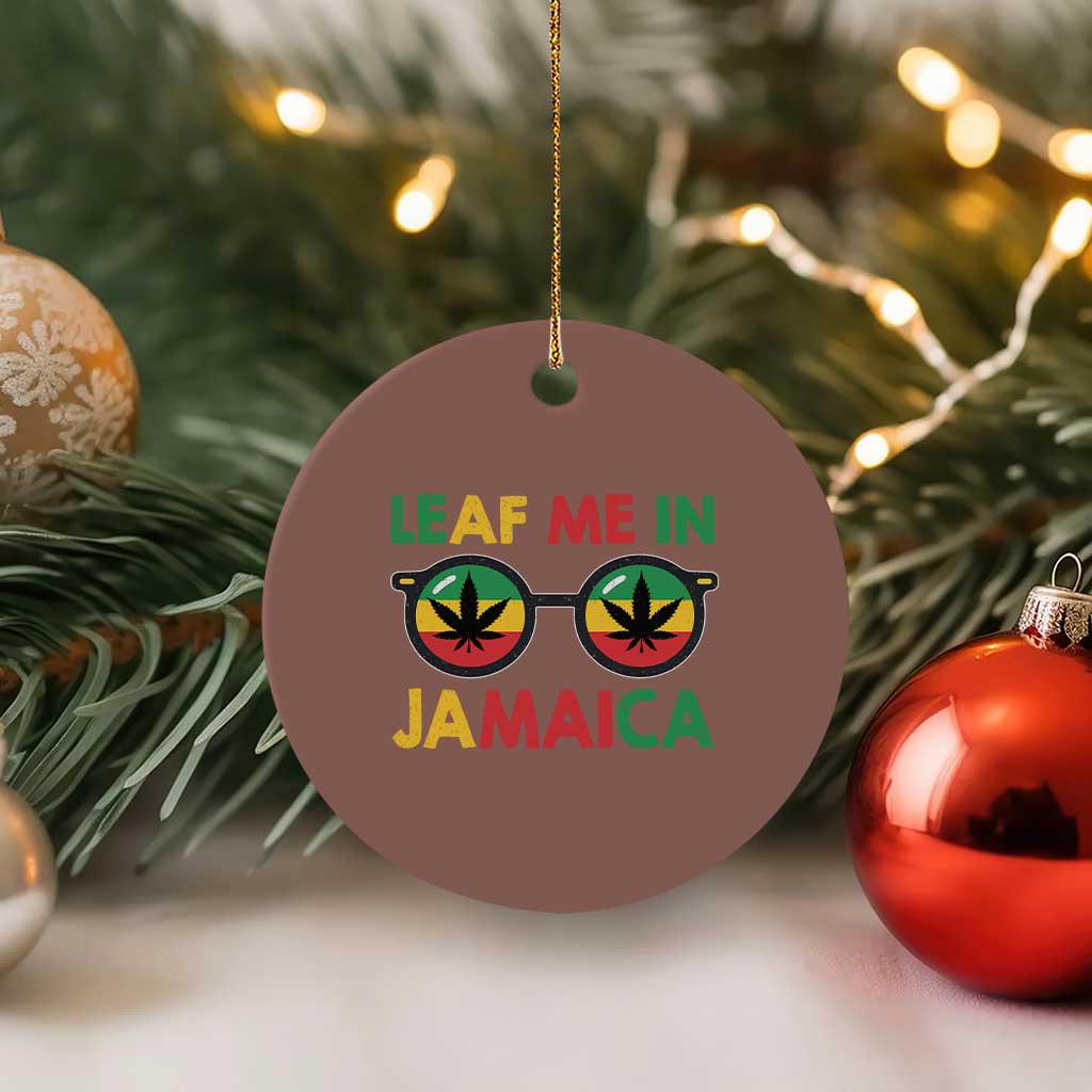 Leaf Me In Jamaica Ceramic Ornament Funny Weed Stoner Marijuana Jamaican Rasta Reggae TS10 1pc Mocha Print Your Wear