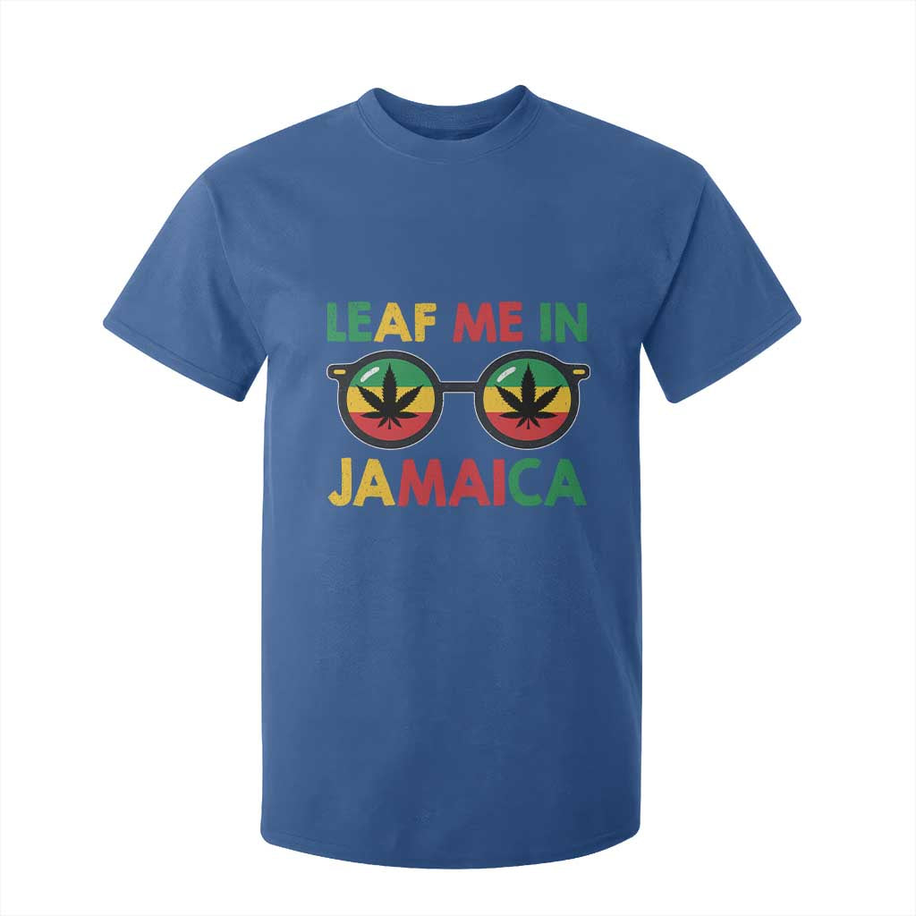 Leaf Me In Jamaica T Shirt For Kid Funny Weed Stoner Marijuana Jamaican Rasta Reggae TS10 Royal Blue Print Your Wear