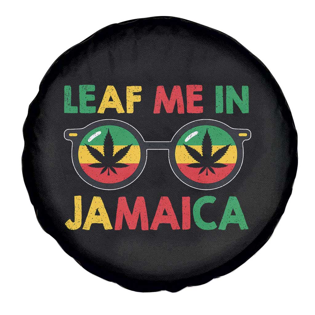 Leaf Me In Jamaica Spare Tire Cover Funny Weed Stoner Marijuana Jamaican Rasta Reggae TS10 Print Your Wear