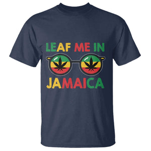 Leaf Me In Jamaica T Shirt Funny Weed Stoner Marijuana Jamaican Rasta Reggae TS10 Navy Print Your Wear