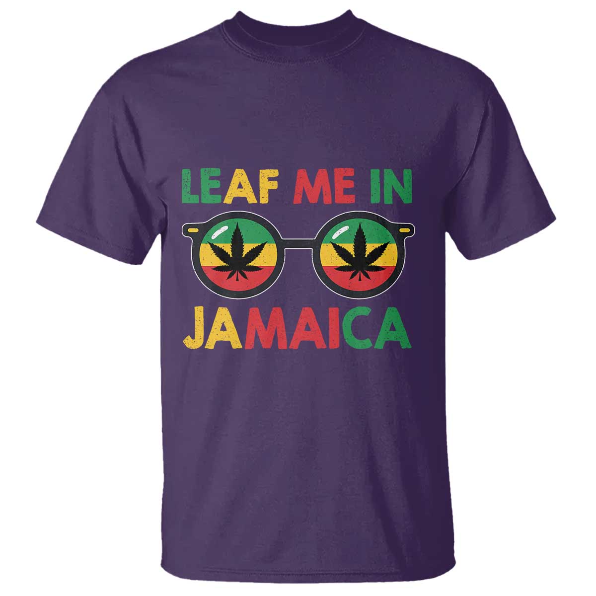 Leaf Me In Jamaica T Shirt Funny Weed Stoner Marijuana Jamaican Rasta Reggae TS10 Purple Print Your Wear
