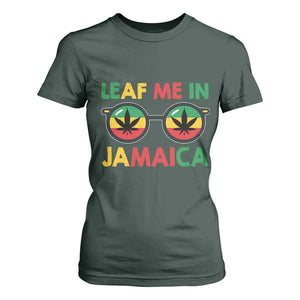 Leaf Me In Jamaica T Shirt For Women Funny Weed Stoner Marijuana Jamaican Rasta Reggae TS10 Dark Forest Green Print Your Wear