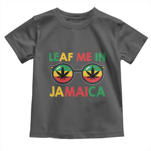 Leaf Me In Jamaica Toddler T Shirt Funny Weed Stoner Marijuana Jamaican Rasta Reggae TS10 Dark Heather Print Your Wear