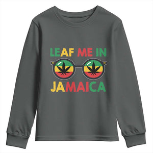 Leaf Me In Jamaica Youth Sweatshirt Funny Weed Stoner Marijuana Jamaican Rasta Reggae TS10 Dark Heather Print Your Wear