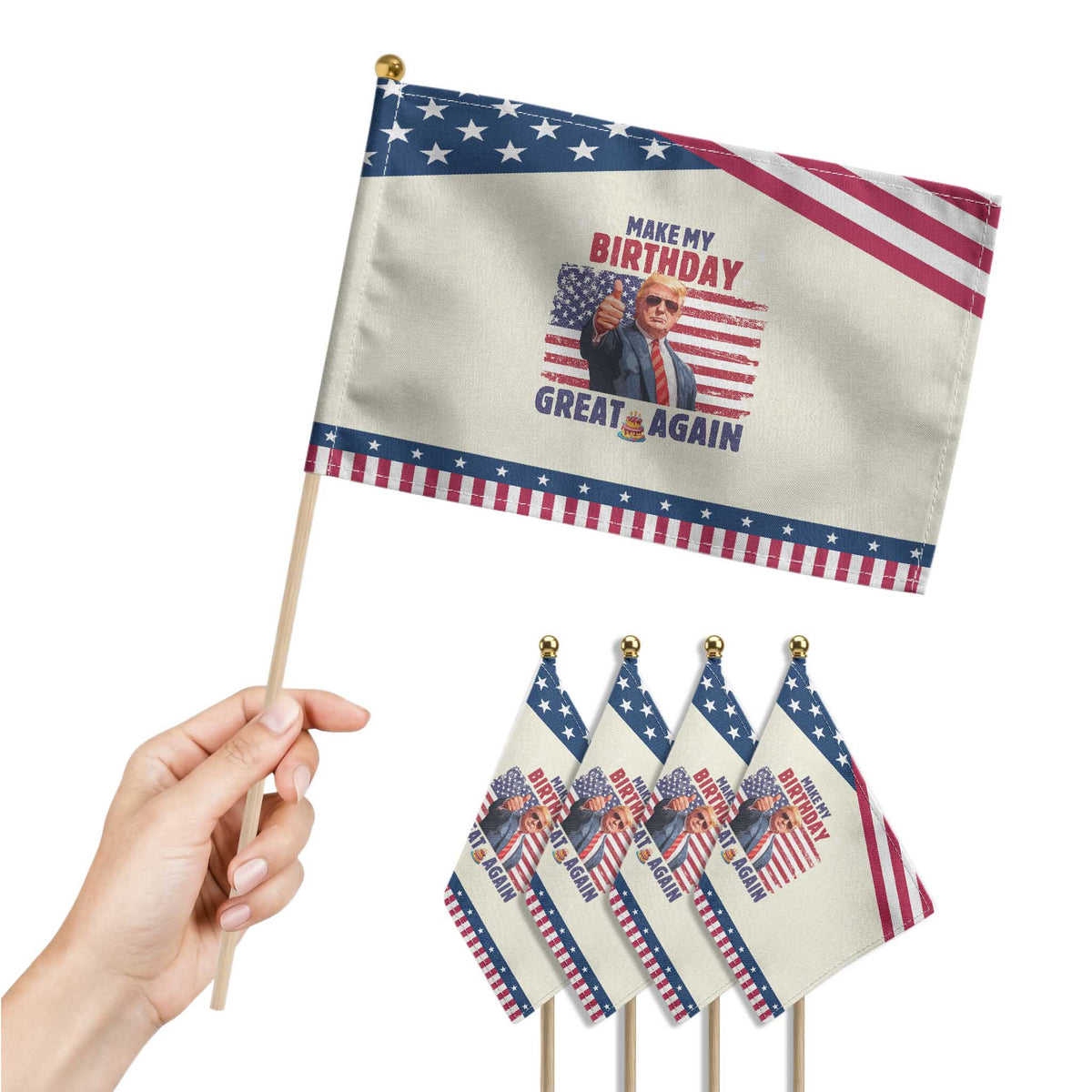 Funny Trump Birthday Patriotic Handheld Flag Make Birthday Great Again USA Flag TS10 Print Your Wear
