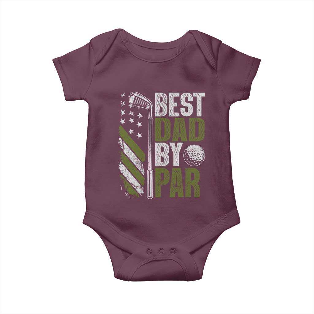 Best Dad By Par Baby Onesie Dad Golf Fathers Day Gift American Flag TS10 Maroon Print Your Wear
